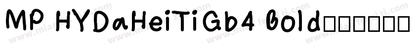 MP HYDaHeiTiGb4 Bold字体转换